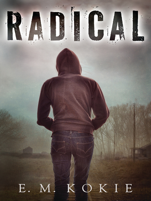 Title details for Radical by E. M. Kokie - Wait list